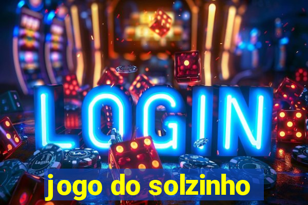 jogo do solzinho